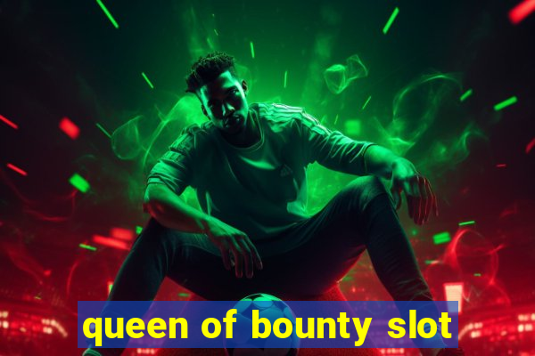 queen of bounty slot