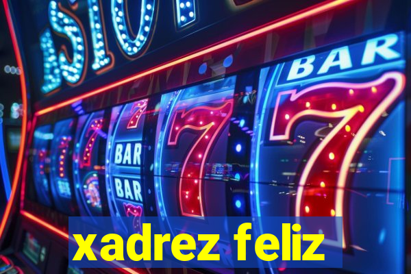 xadrez feliz