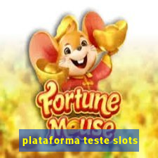 plataforma teste slots