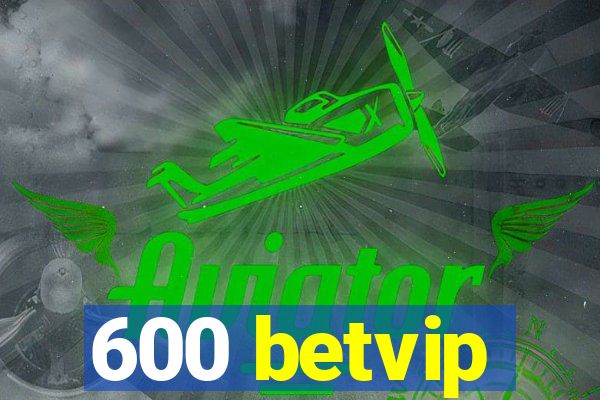 600 betvip