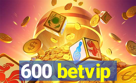 600 betvip