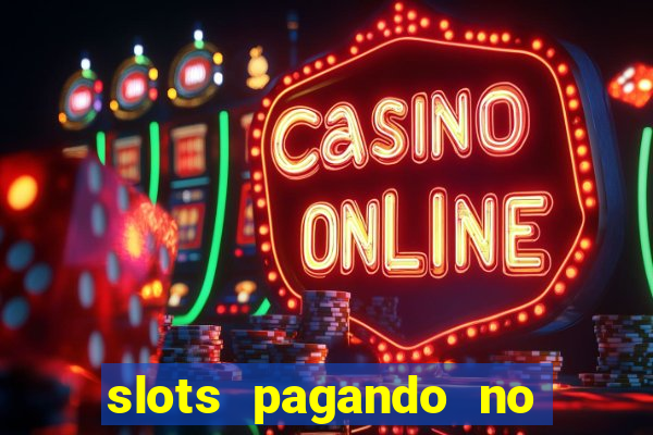 slots pagando no cadastro 2024