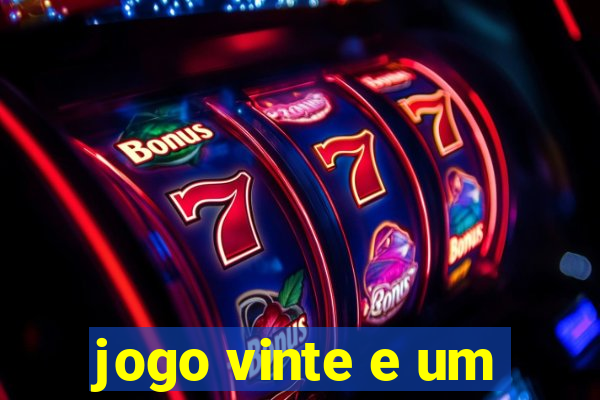 jogo vinte e um