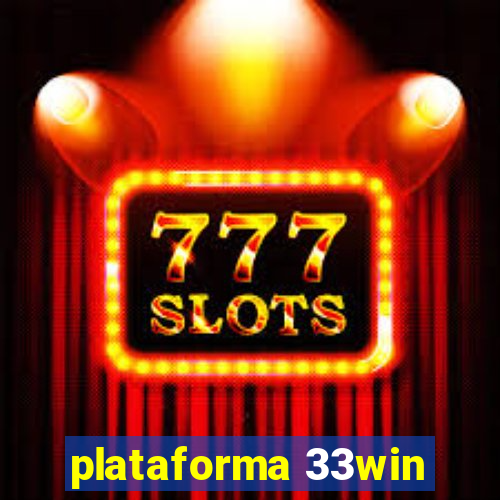 plataforma 33win