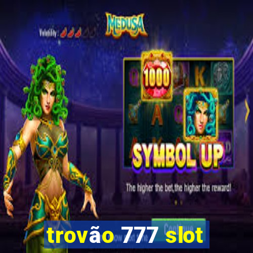 trovão 777 slot