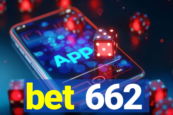 bet 662