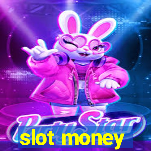 slot money