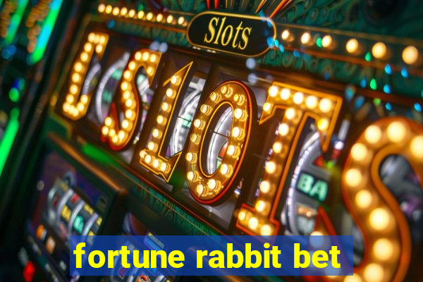 fortune rabbit bet