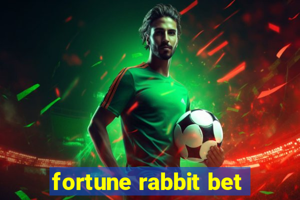 fortune rabbit bet