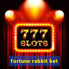 fortune rabbit bet