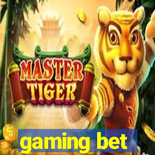 gaming bet