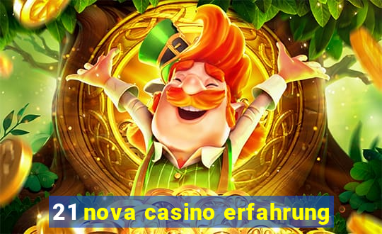 21 nova casino erfahrung