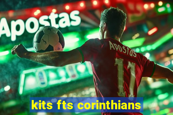 kits fts corinthians