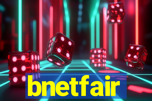 bnetfair