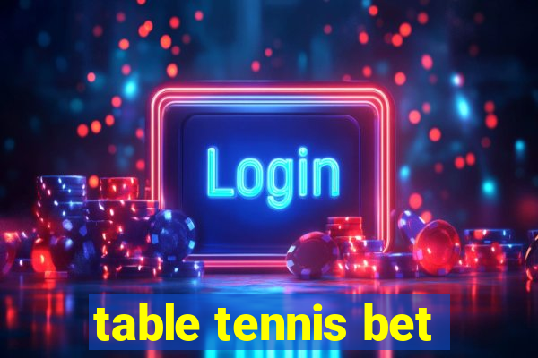 table tennis bet