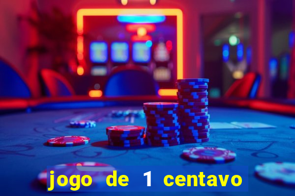 jogo de 1 centavo no esporte da sorte