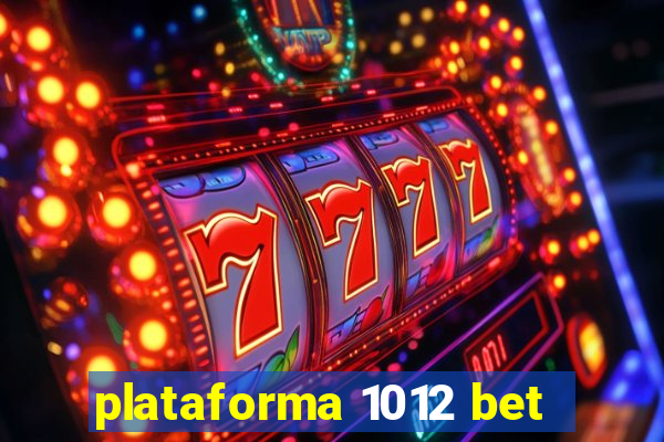 plataforma 1012 bet