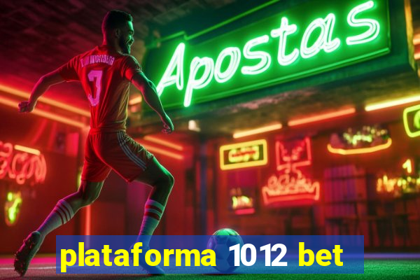 plataforma 1012 bet