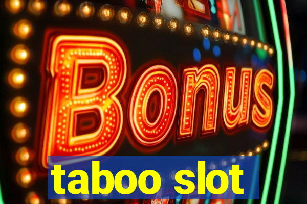 taboo slot