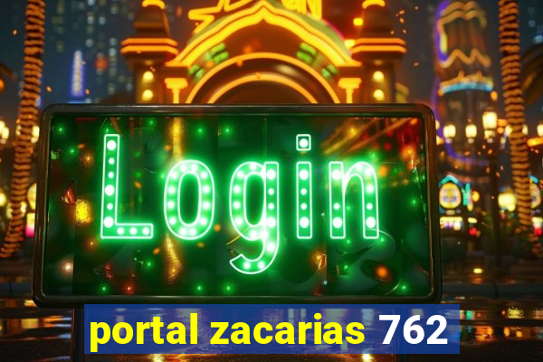 portal zacarias 762