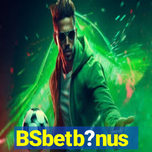 BSbetb?nus