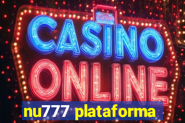 nu777 plataforma