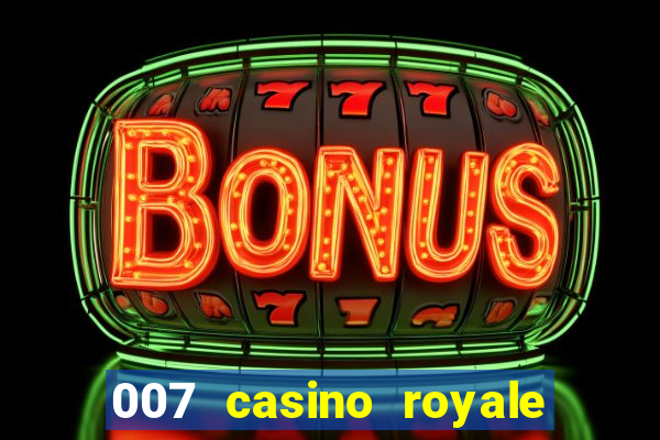 007 casino royale hd dublado