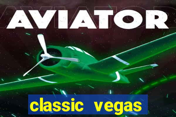 classic vegas casino slots