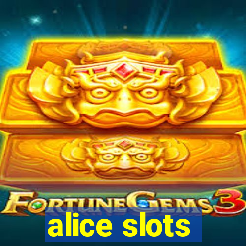 alice slots