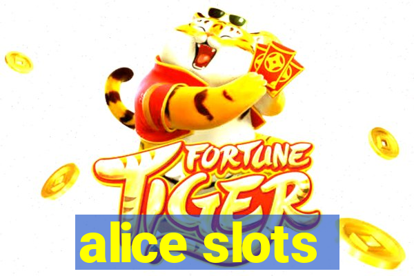 alice slots