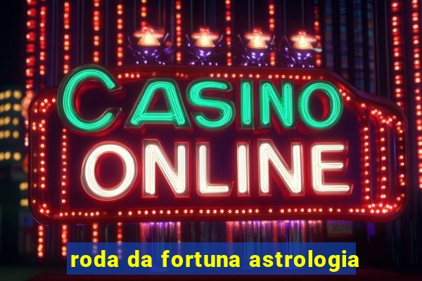 roda da fortuna astrologia