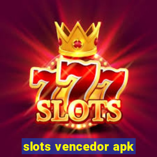 slots vencedor apk