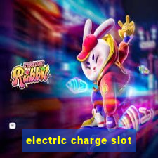 electric charge slot