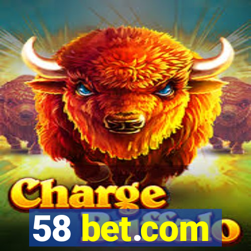 58 bet.com