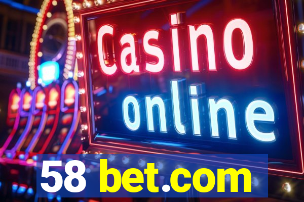 58 bet.com