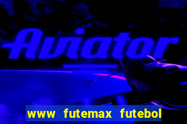 www futemax futebol ao vivo