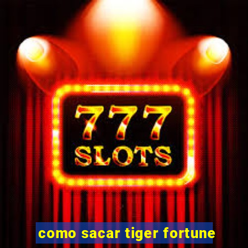 como sacar tiger fortune