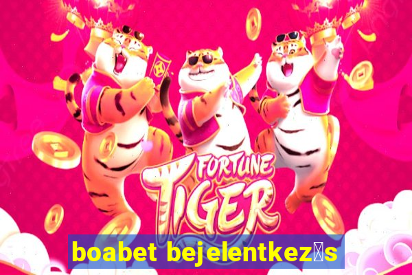 boabet bejelentkez茅s