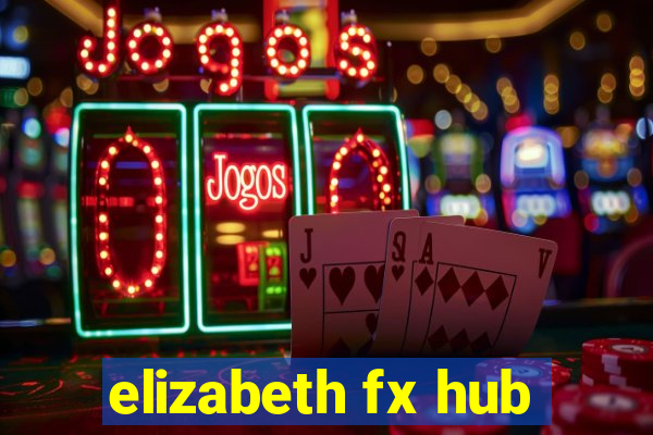 elizabeth fx hub