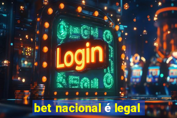 bet nacional é legal