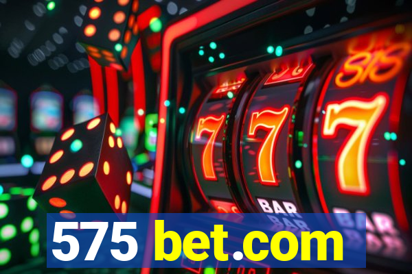 575 bet.com