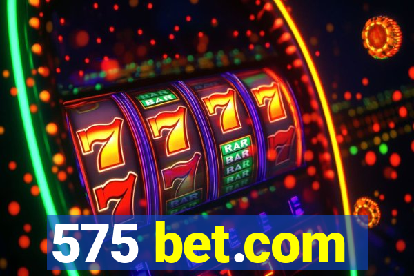 575 bet.com