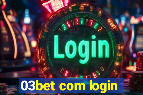 03bet com login