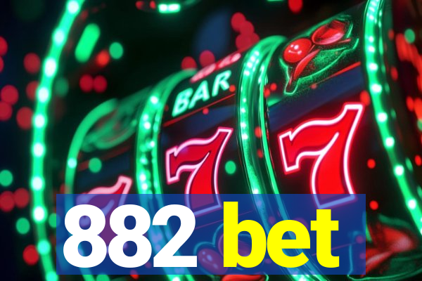 882 bet