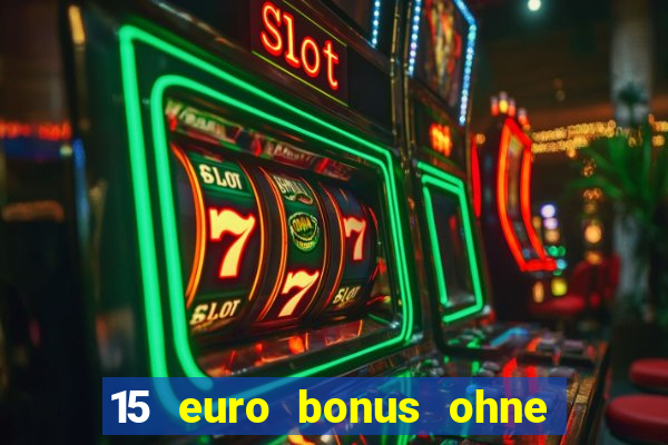 15 euro bonus ohne einzahlung casino 2020