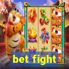 bet fight