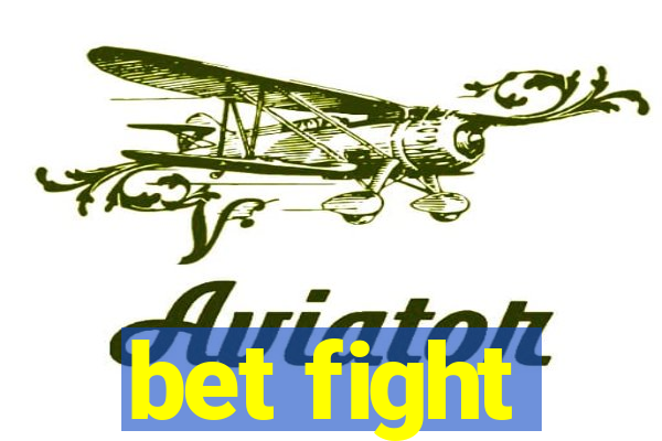 bet fight