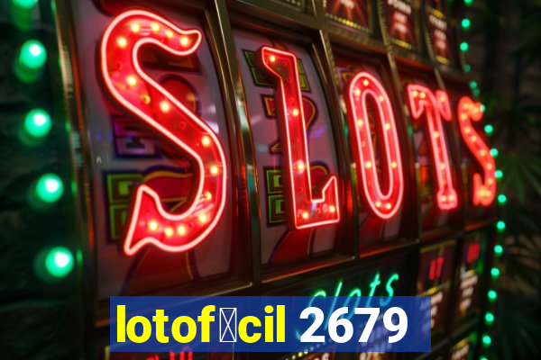 lotof谩cil 2679