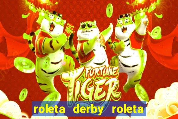 roleta derby roleta drible pro