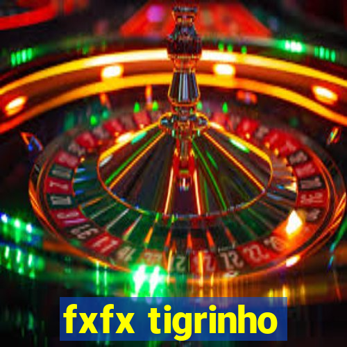 fxfx tigrinho